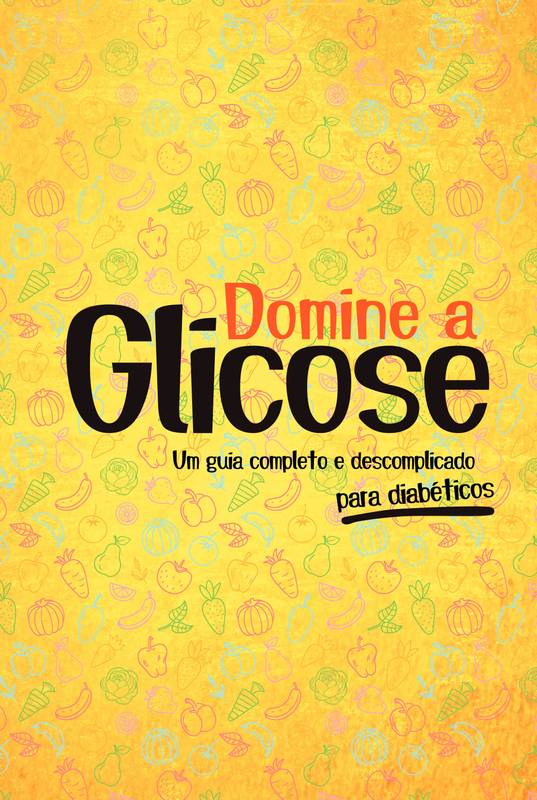 Domine a Glicose