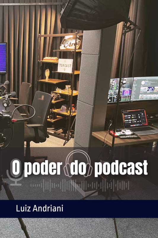 O PODER DO PODCAST