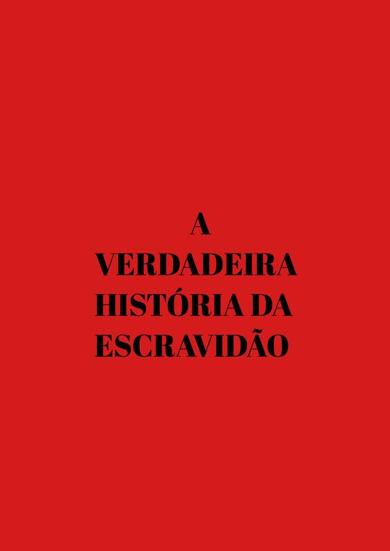 A verdadeira história da escravidão