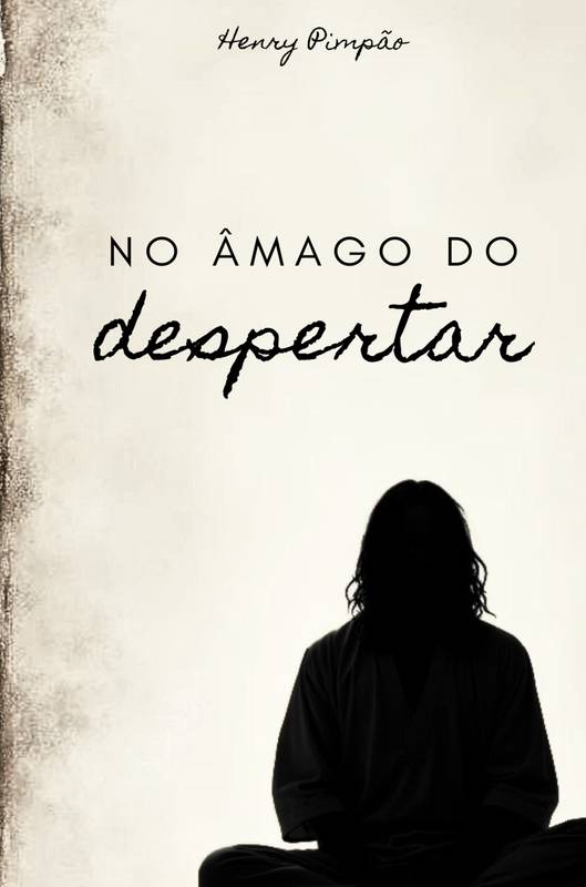 NO ÂMAGO DO DESPERTAR