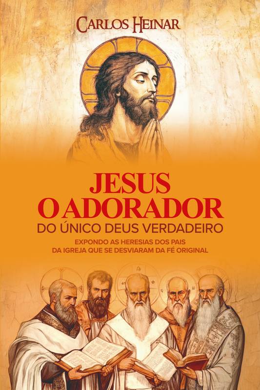 JESUS O ADORADOR DO ÚNICO DEUS VERDADEIRO