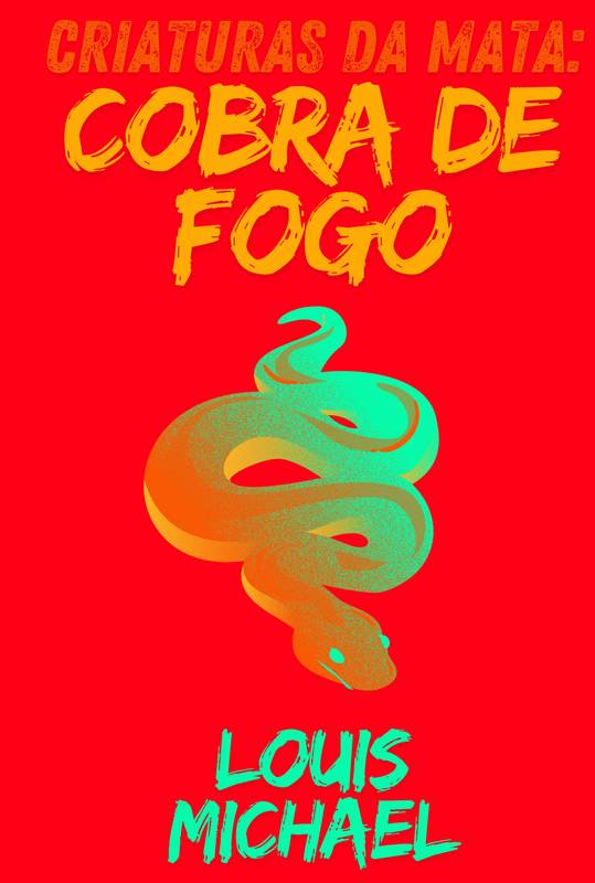 Criaturas da mata: Cobra de fogo