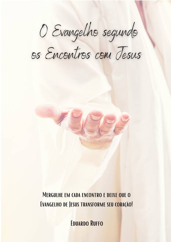 O Evangelho segundo os Encontros com Jesus