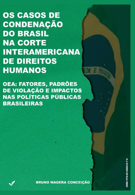 Os Casos de Condenação do Brasil na Corte Interamericana de Direitos Humanos – OEA