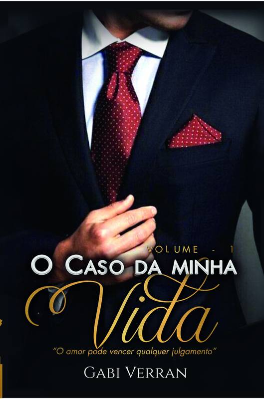 O caso da minha vida - Volume I