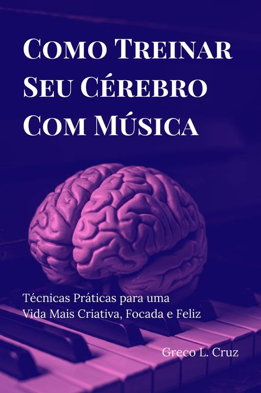 Capa Livro Como Treinar Seu Cérebro com Música