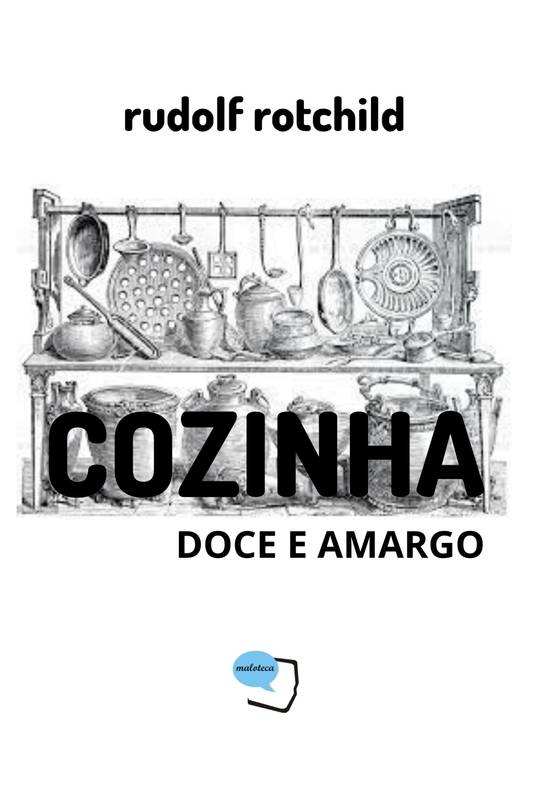 Cozinha, doce e amargo.