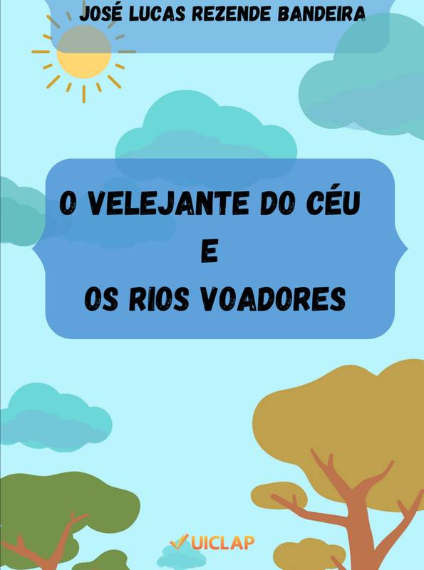 O Velejante do Céu e Os Rios Voadores