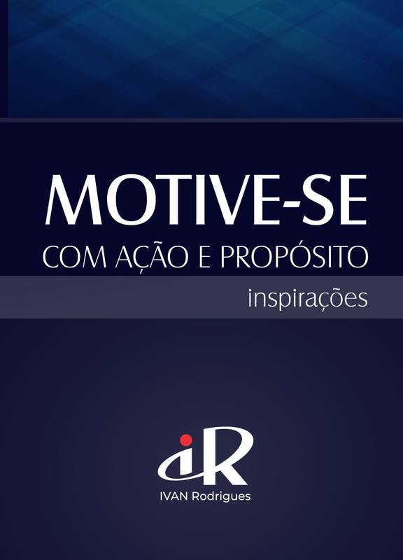 Motive-se com Ação e Propósito