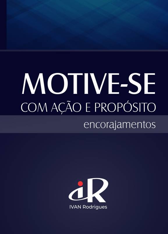 Motive-se com Ação e Propósito