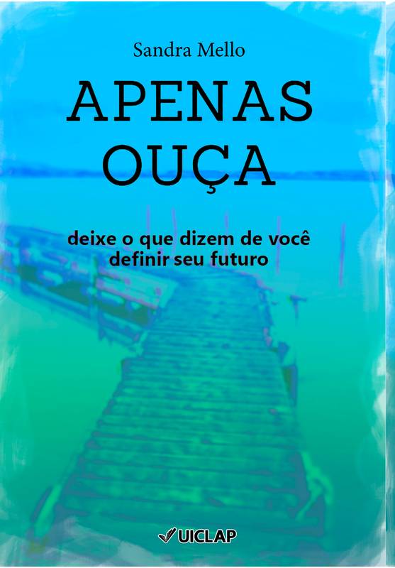 Apenas ouça: