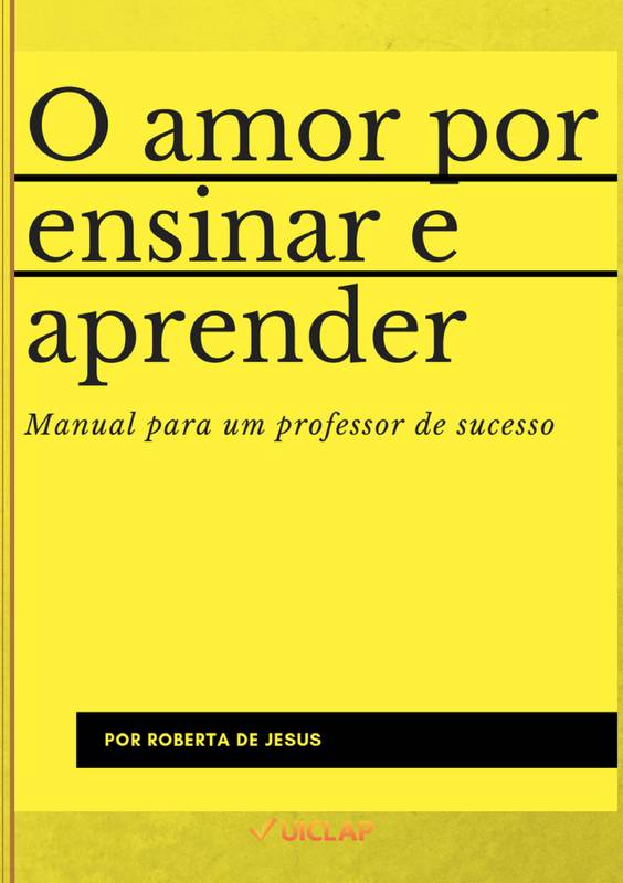 O Amor por ensinar e aprender