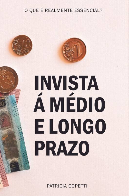 Invista a Médio e Longo Prazo