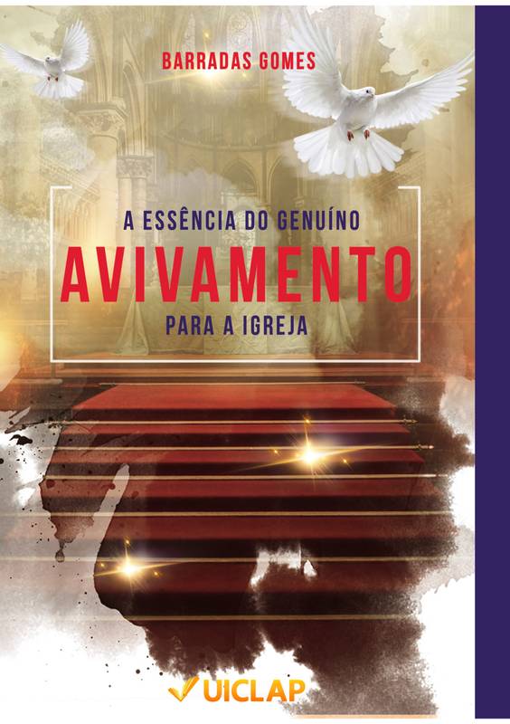 A ESSÊNCIA DO GENUÍNO AVIVAMENTO PARA A IGREJA