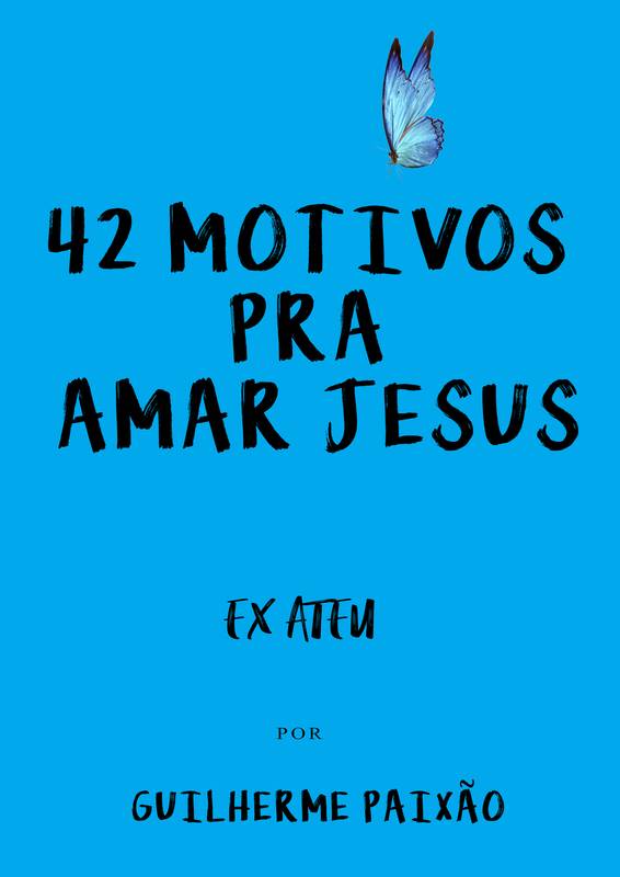 42 Motivos Pra Amar Jesus