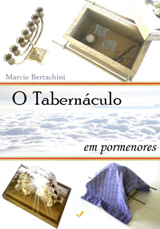 O Tabernáculo em pormenores