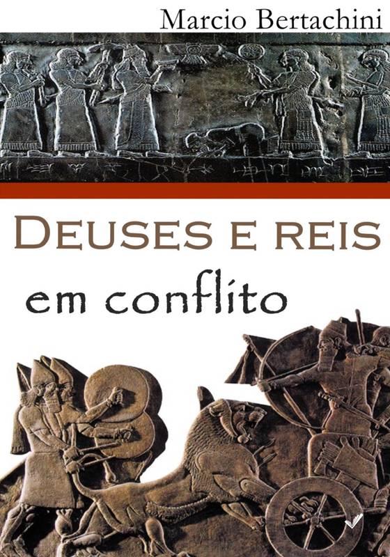 Deuses e reis em conflito