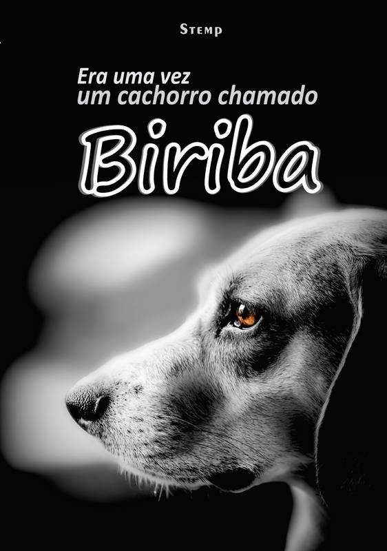 ERA UMA VEZ UM CACHORRO CHAMADO BIRIBA