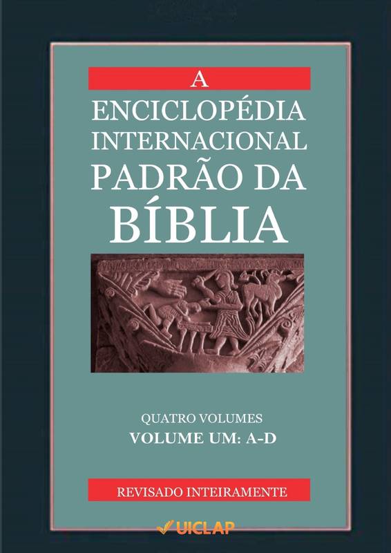 ENCICLOPÉDIA INTERNACIONAL PADRÃO DA BÍBLIA Volume 1