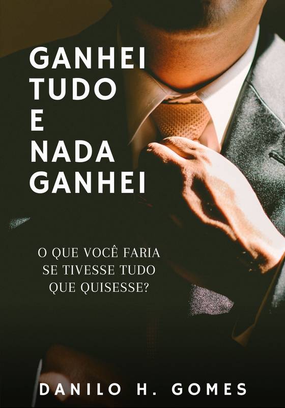 Ganhei Tudo e Nada Ganhei