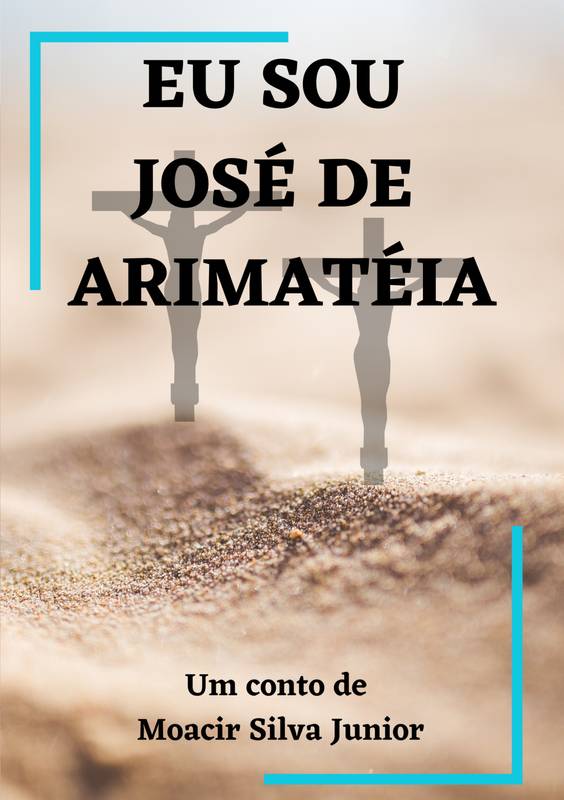 Eu sou José de Arimatéia