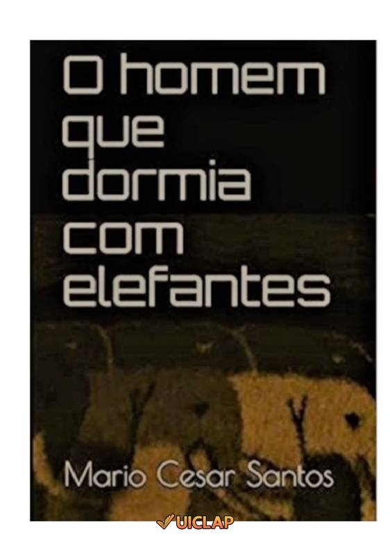 O homem que dormia com elefantes