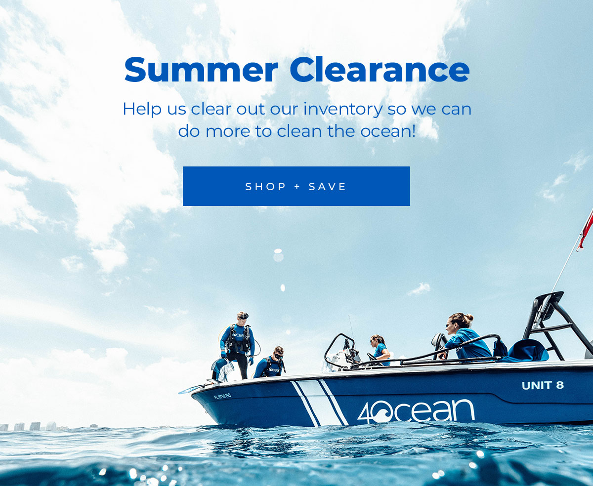 Summer clearance. Help us clear out our inventory so we can do more to clean the ocean!