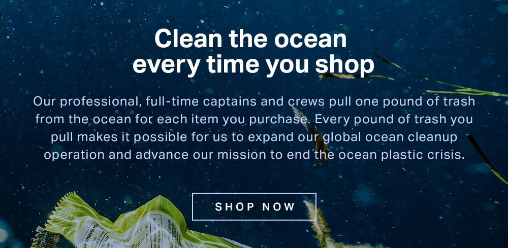 Every time you shop 4ocean and pull a pound of trash, you make it possible for us to expand our global ocean cleanup operation and advance our mission to end the ocean plastic crisis. Shop Now