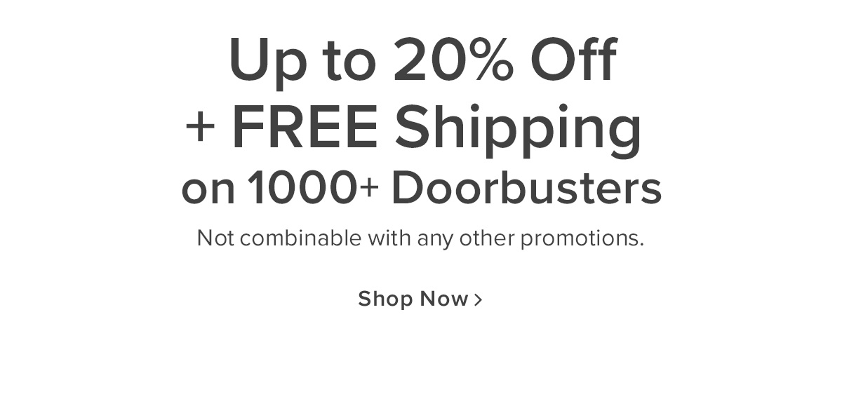 Free Shipping on 1000+ Doorbusters | Shop Now