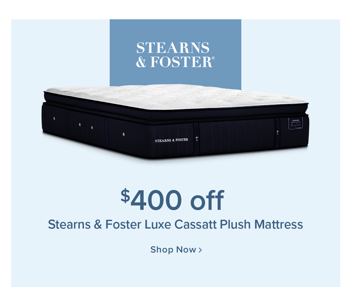 $400 off Stearns & Foster Luxe Cassatt Plush Mattress