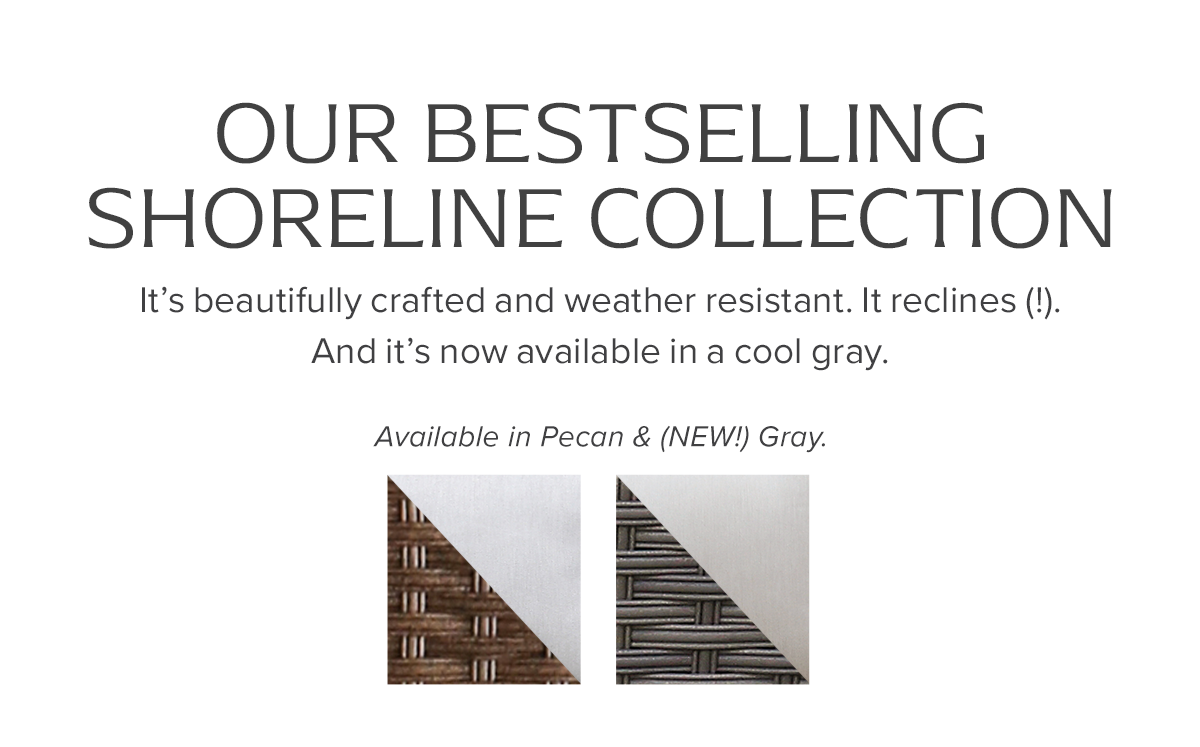 Our Bestselling Shoreline Collection