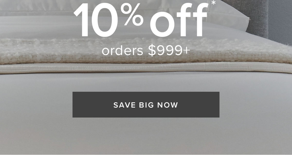 10% off orders $999+