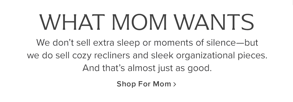 What Mom Wants