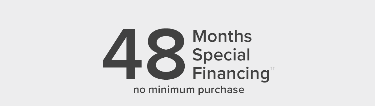 48 Months Special Financing