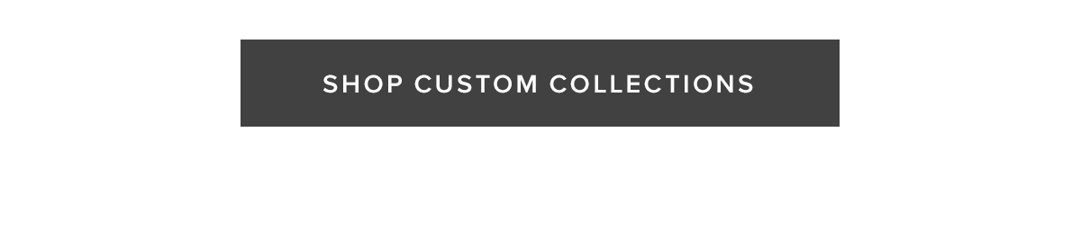 Shop Custom Collections