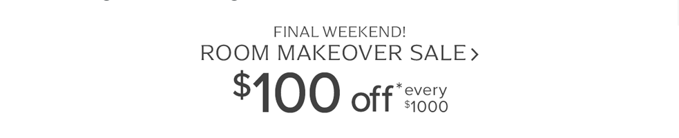 Final Weekend! Room Makeover Sale