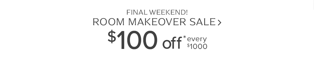 Final Weekend! Room Makeover Sale