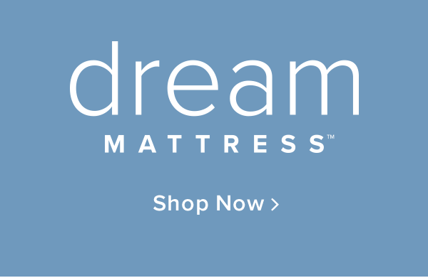 Shop Dream Mattresses