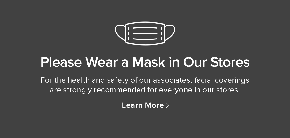 Please wear a mask in our stores