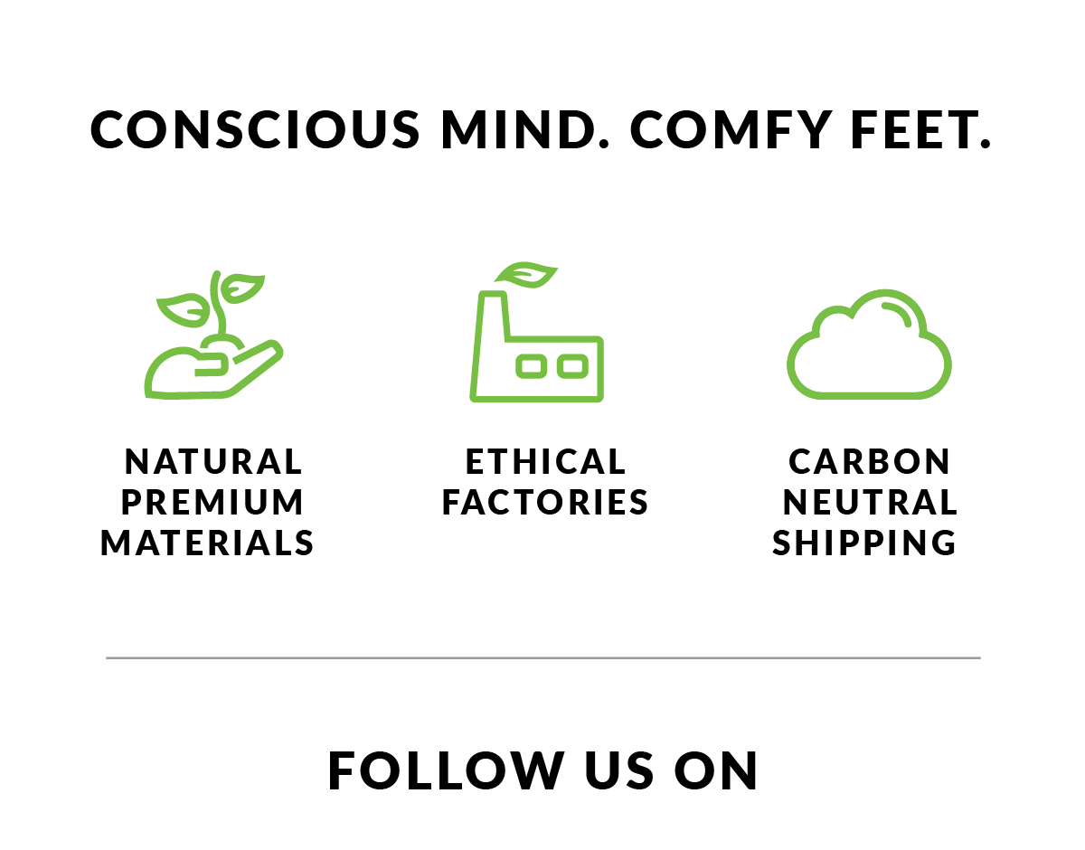 CONSCIOUS MIND.COMFY FEET.