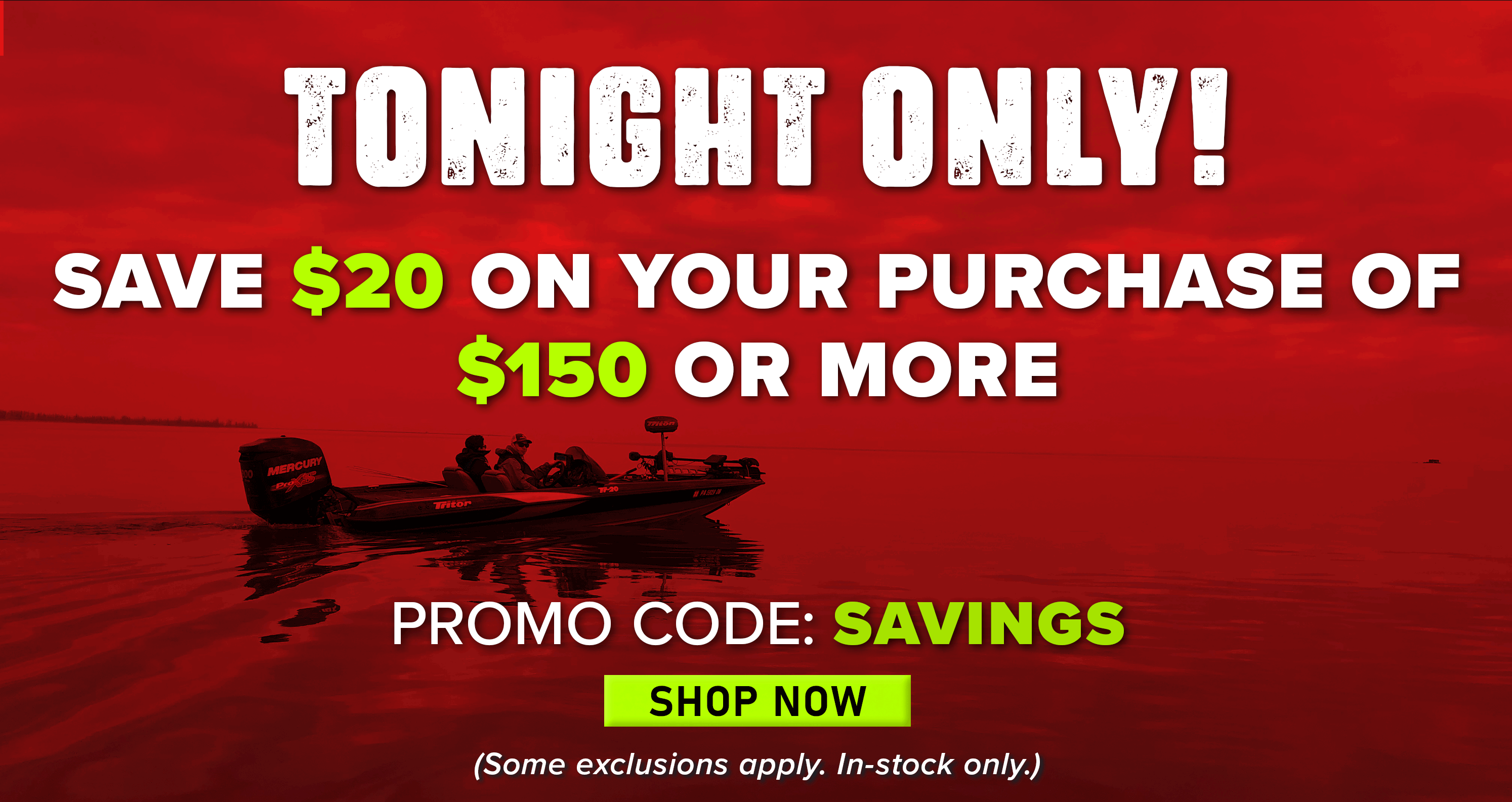 Tonight Only! Save $20 On your purchase of $150 or more Promo Code: SAVINGS Shop Now (Some exclusions apply. In-stock only.)