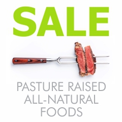 SALE PASTURE RAISED ALL-NATURAL FOODS 