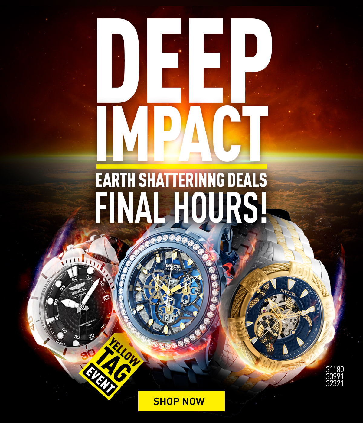 Deep Impact! Earth shattering deals. New Styles Added!