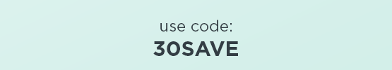use code: 30SAVE