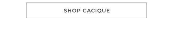 Shop Cacique