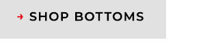 Shop Bottoms