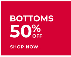 Shop Bottoms