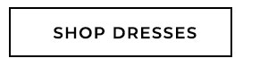 Shop Dresses