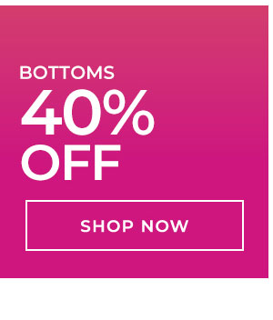 Shop Bottoms