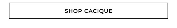 Shop Cacique